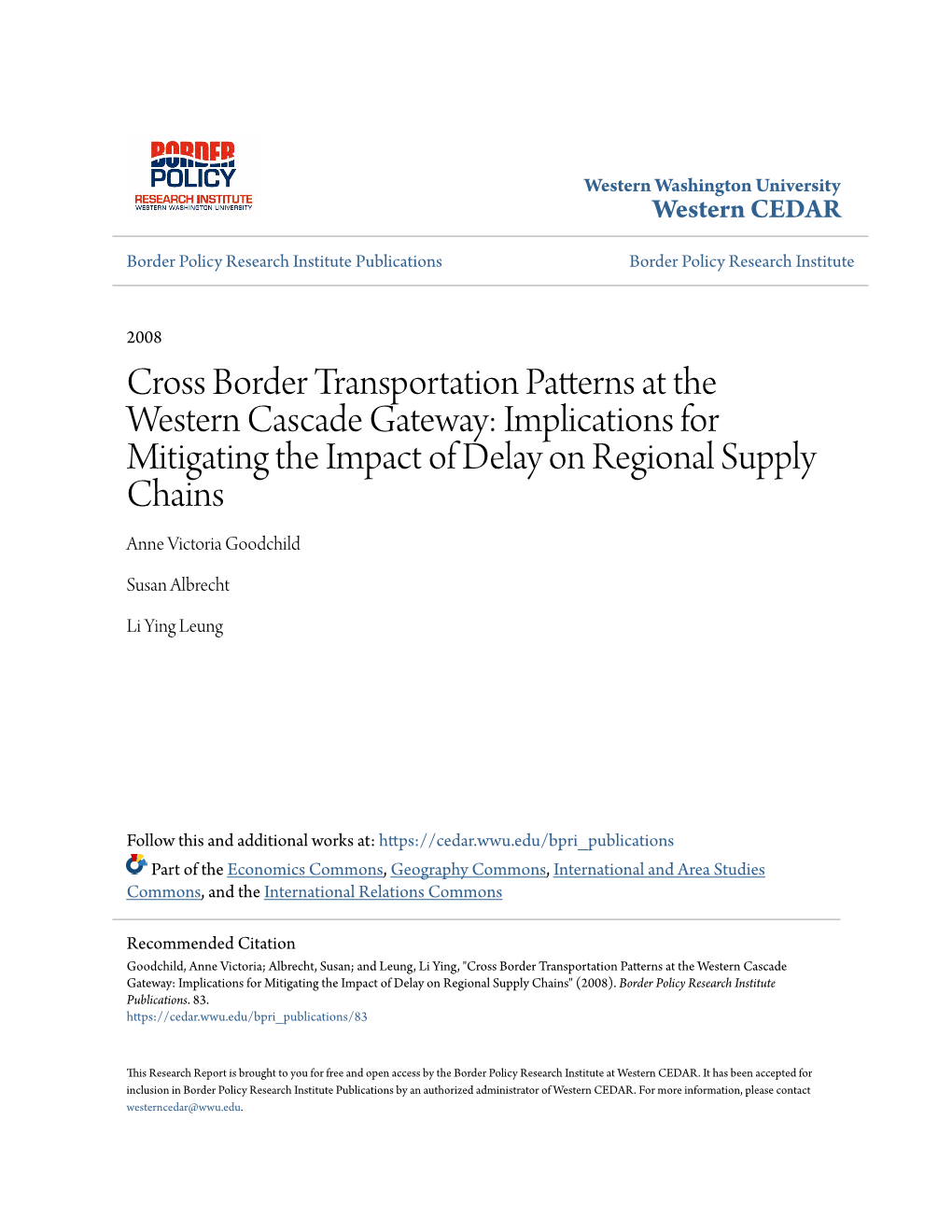 Cross Border Transportation Patterns at the Western Cascade Gateway: Implications for Mitigating the Impact of Delay on Regional Supply Chains Anne Victoria Goodchild