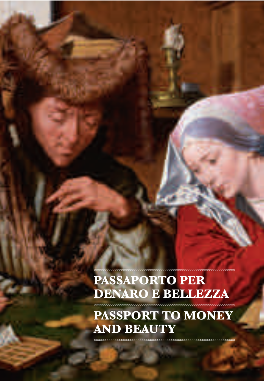 Passaporto Per Denaro E Bellezza Passport to Money and Beauty Passaporto Per Denaro E Bellezza