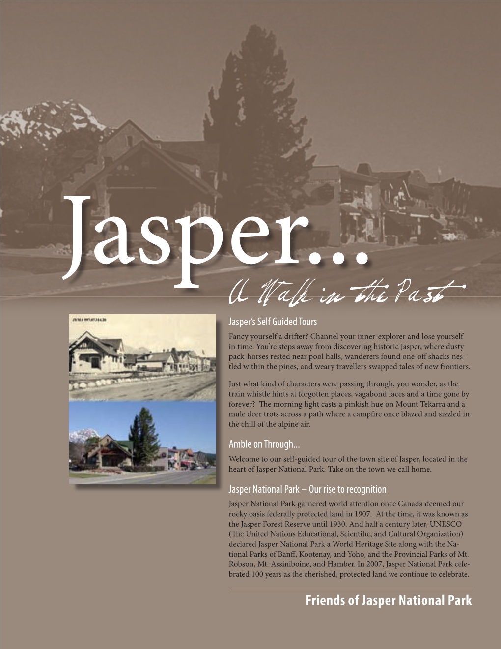 A Walk in the Past Jasper’S Self Guided Tours Fancy Yourself a Drifter? Channel Your Inner-Explorer and Lose Yourself in Time