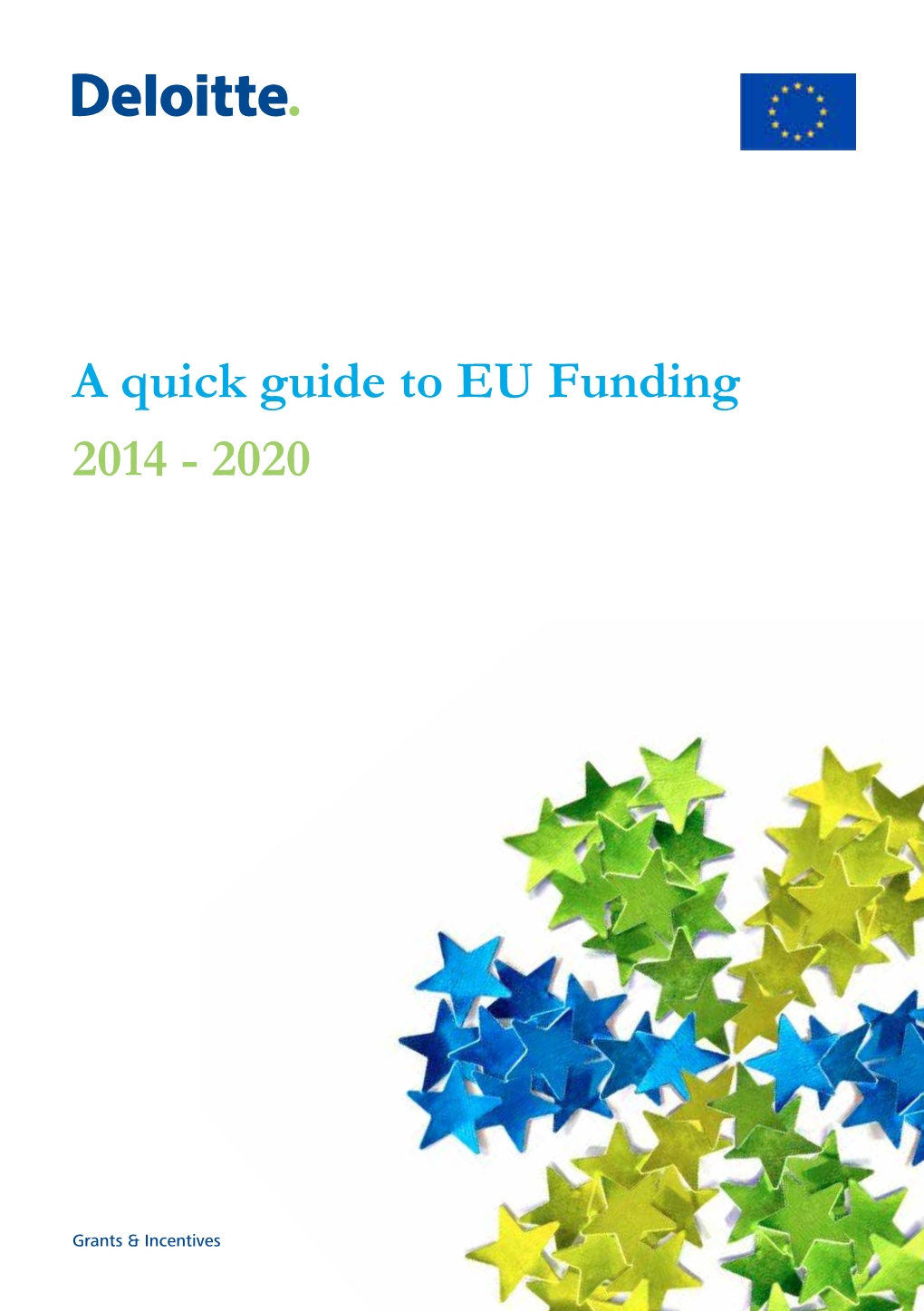 A Quick Guide to EU Funding 2014 - 2020