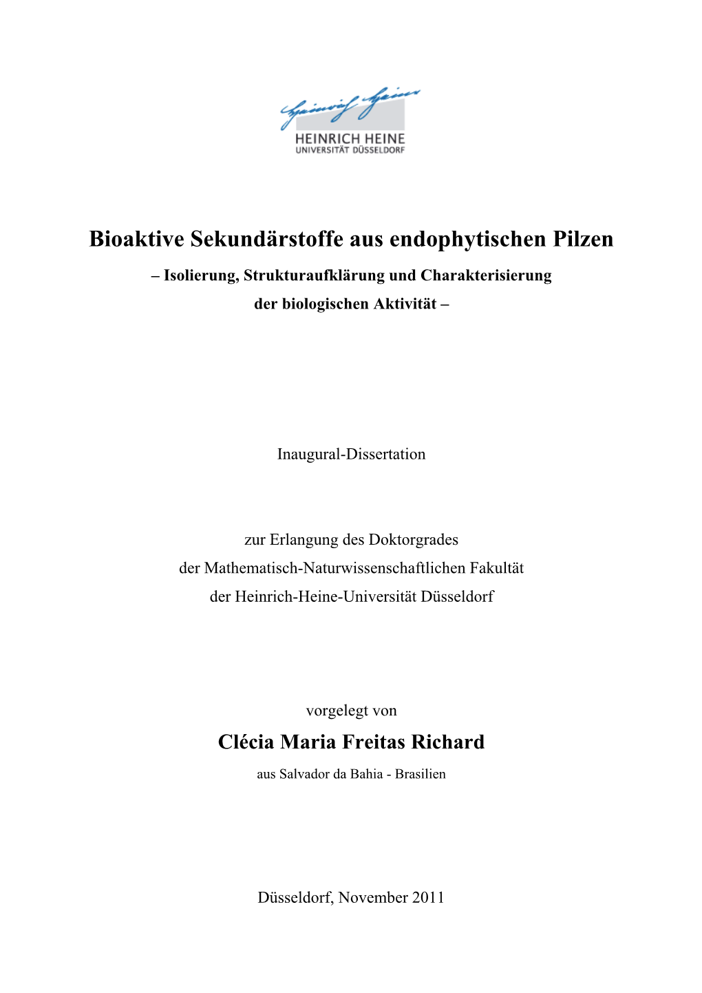 Bioaktive Sekundärstoffe Aus Endophytischen Pilzen – Isolierung, Strukturaufklärung Und Charakterisierung Der Biologischen Aktivität –