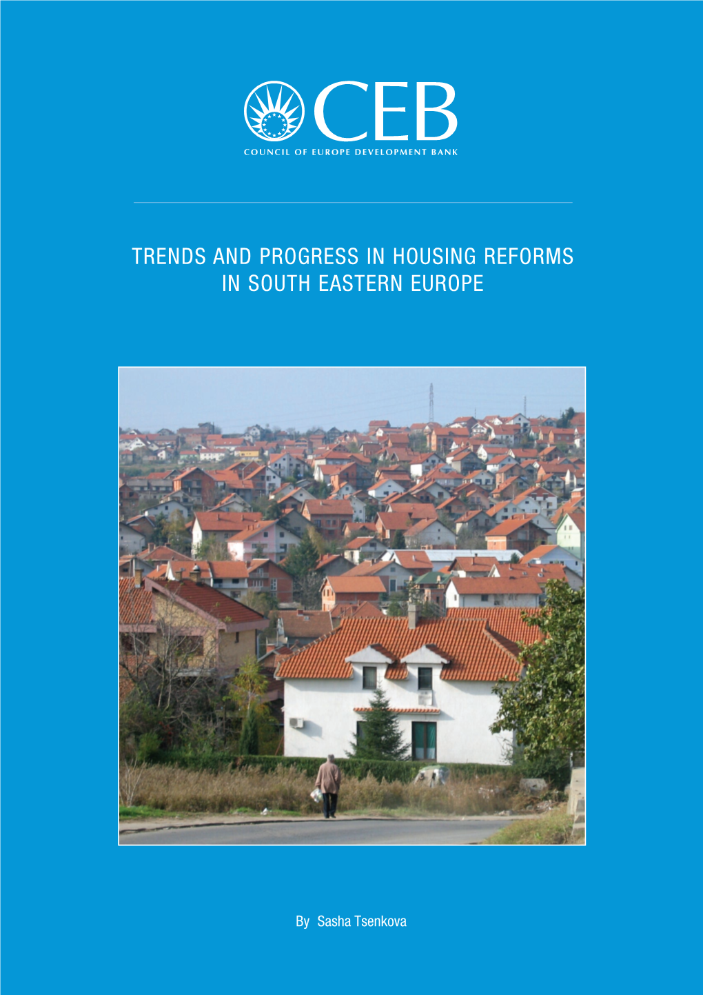 Trends and Progress in Housing Reforms in South Eastern Europe