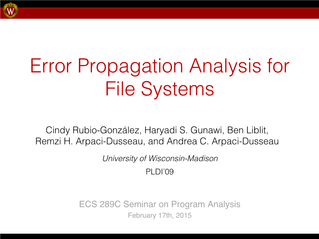 Error Propagation Analysis for File Systems!