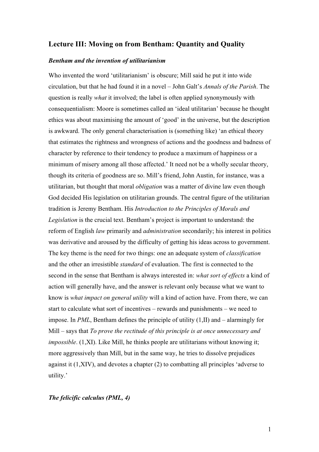 Lecture III: Moving on from Bentham: Quantity and Quality