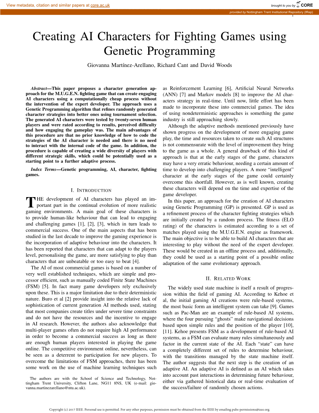 Creating AI Characters for Fighting Games Using Genetic Programming Giovanna Mart´Inez-Arellano, Richard Cant and David Woods