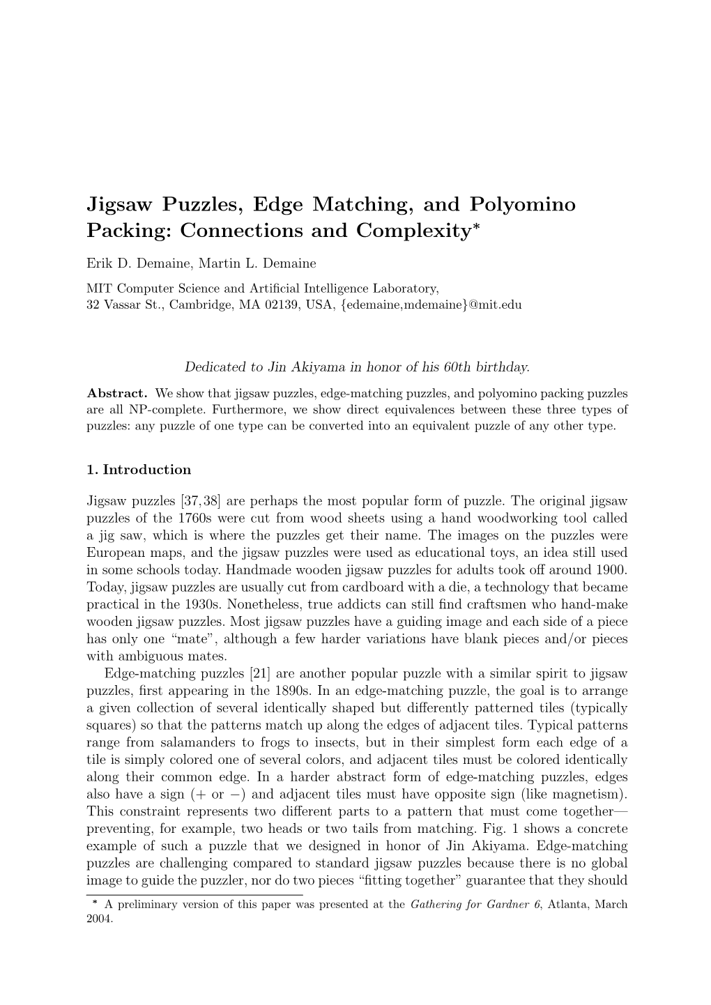 Jigsaw Puzzles, Edge Matching, and Polyomino Packing: Connections and Complexity∗