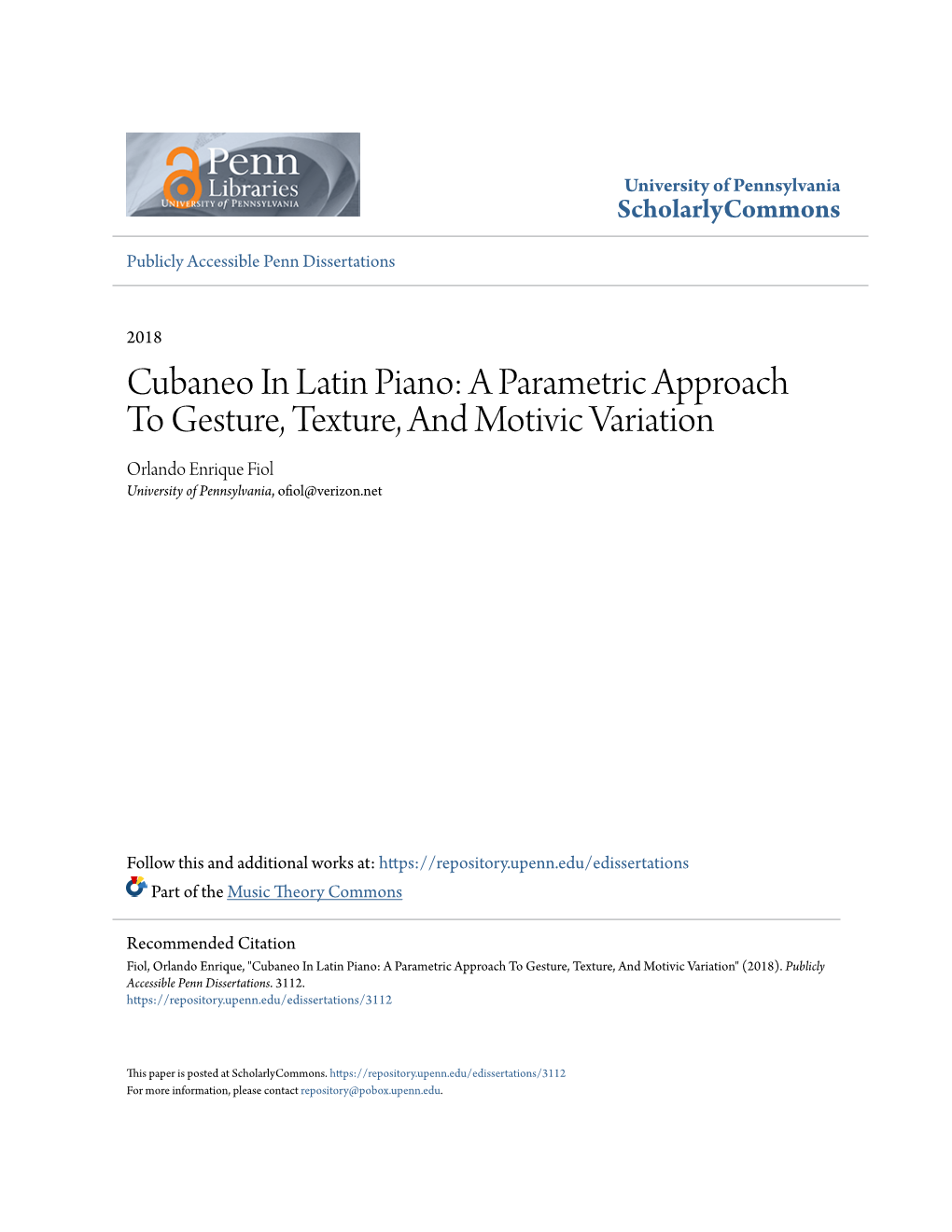 Cubaneo in Latin Piano: a Parametric Approach to Gesture, Texture, and Motivic Variation Orlando Enrique Fiol University of Pennsylvania, Ofiol@Verizon.Net