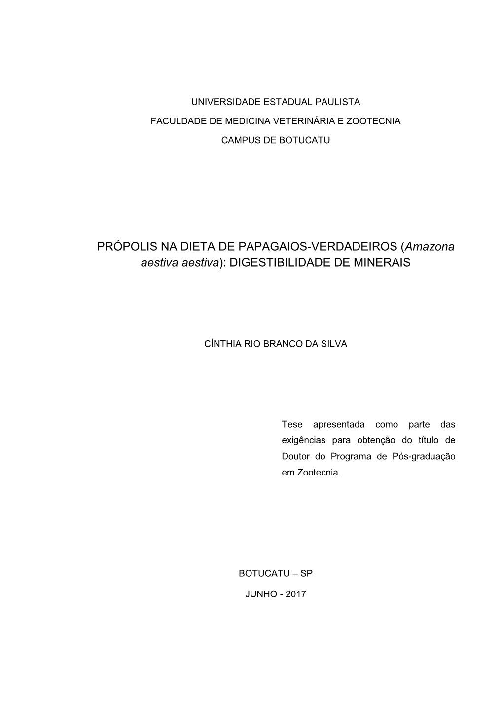 PRÓPOLIS NA DIETA DE PAPAGAIOS-VERDADEIROS (Amazona Aestiva Aestiva): DIGESTIBILIDADE DE MINERAIS