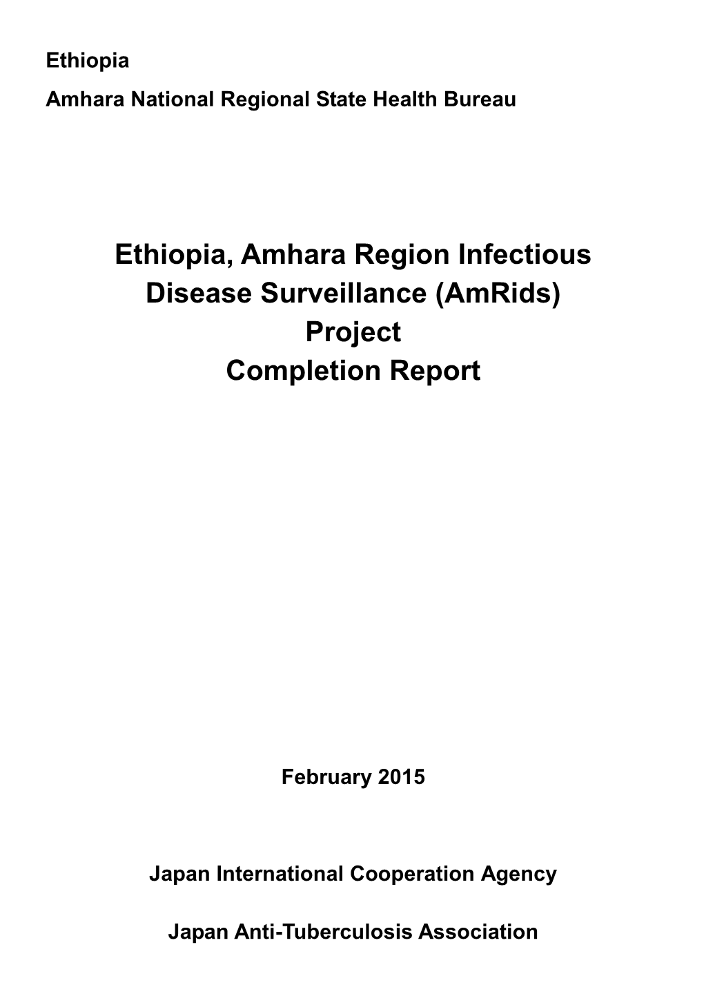 Ethiopia, Amhara Region Infectious Disease Surveillance (Amrids) Project Completion Report