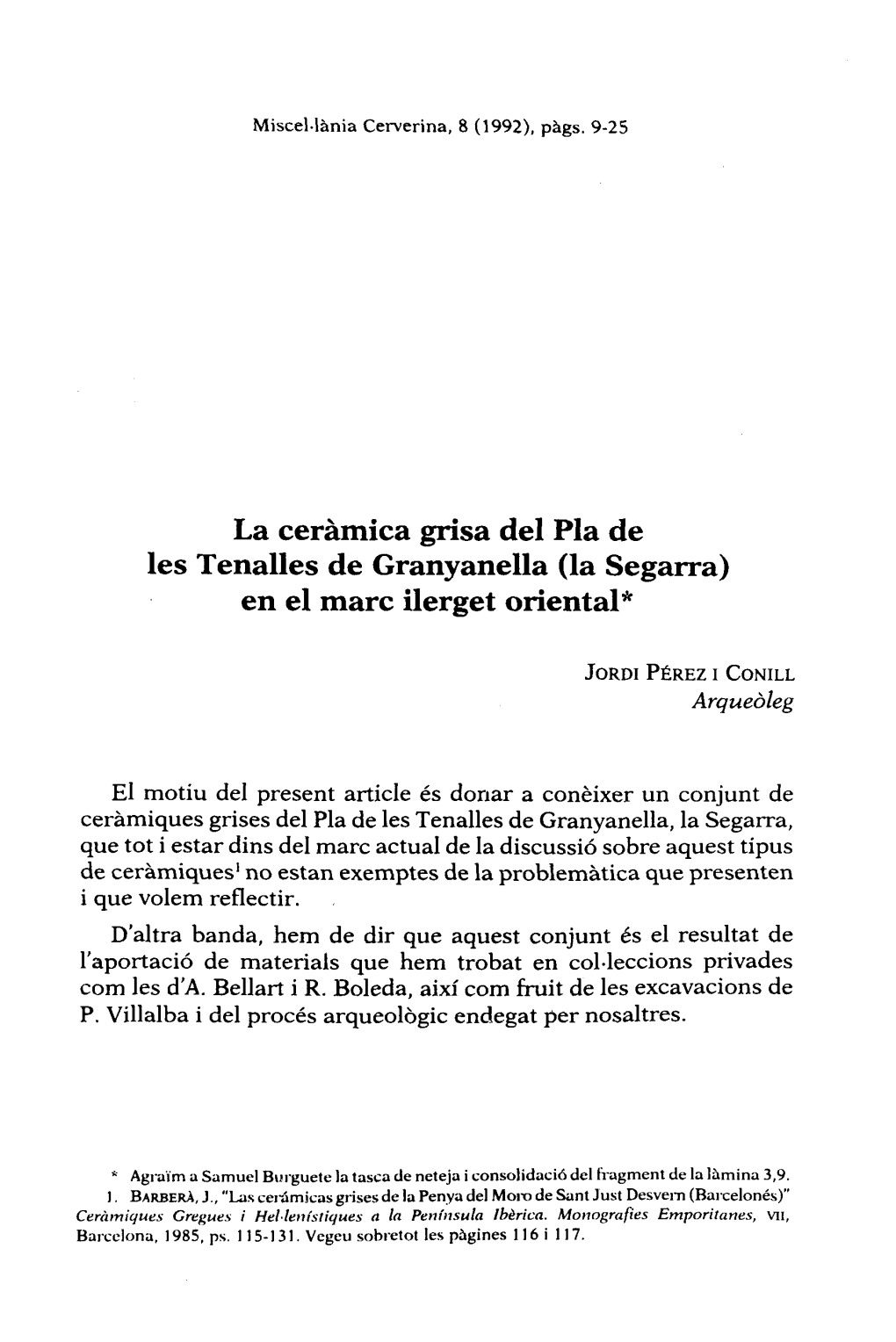 La Ceràmica Grisa Del Pla De Les Tenalles De Granyanella (La Segarra) En El Marc Ilerget Oriental*