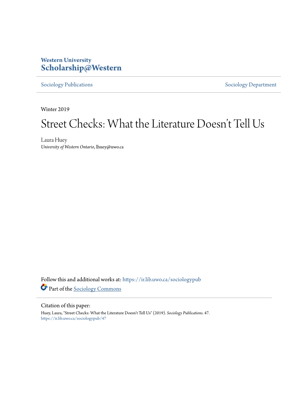 Street Checks: What the Literature Doesn’T Tell Us Laura Huey University of Western Ontario, Lhuey@Uwo.Ca