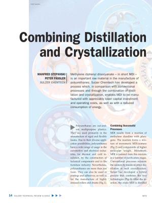 Combining Distillation and Crystallization