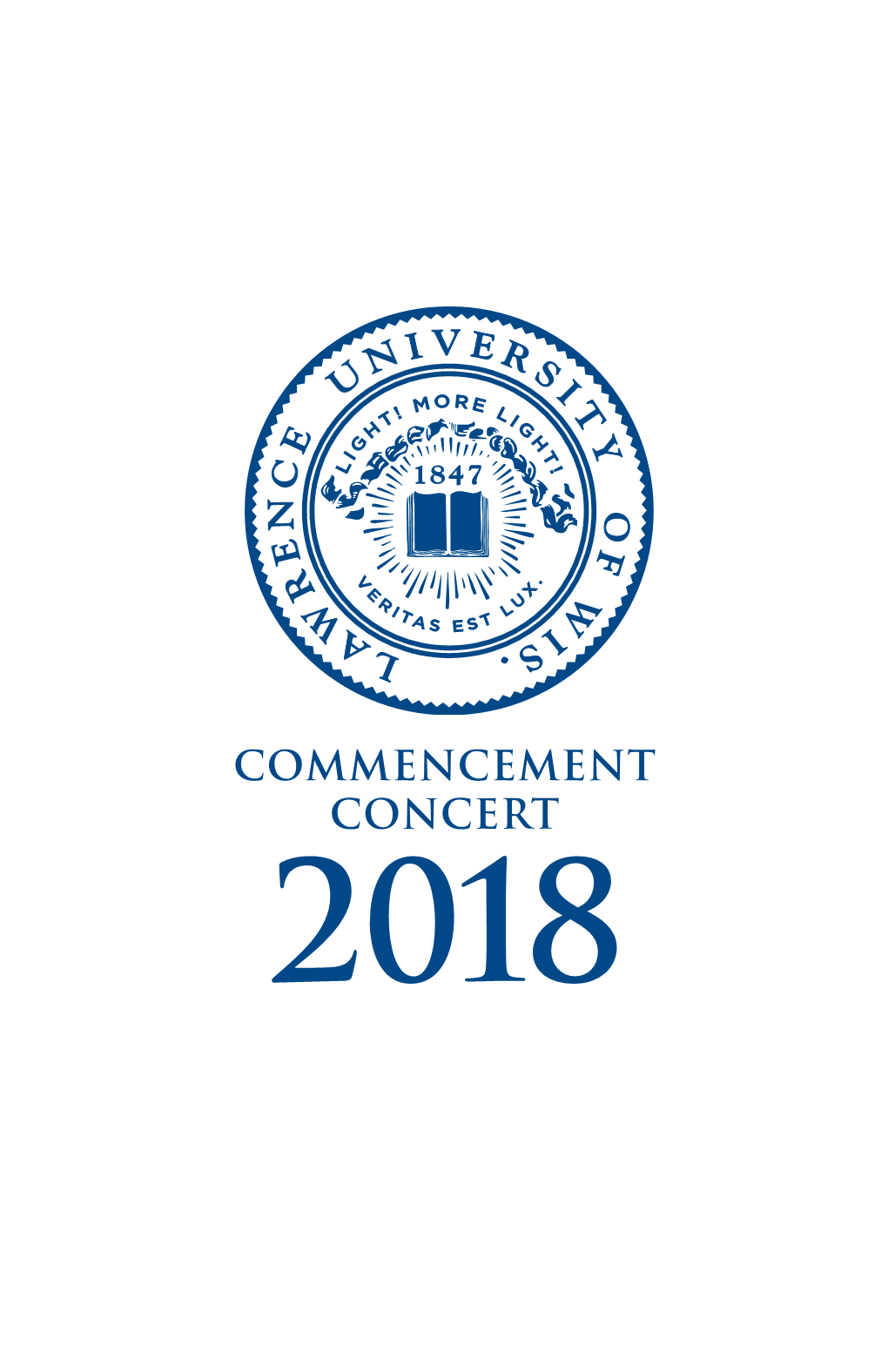 COMMENCEMENT CONCERT 2018 COMMENCEMENT CONCERT FRIDAY, June 8, 2018 • 8 P.M