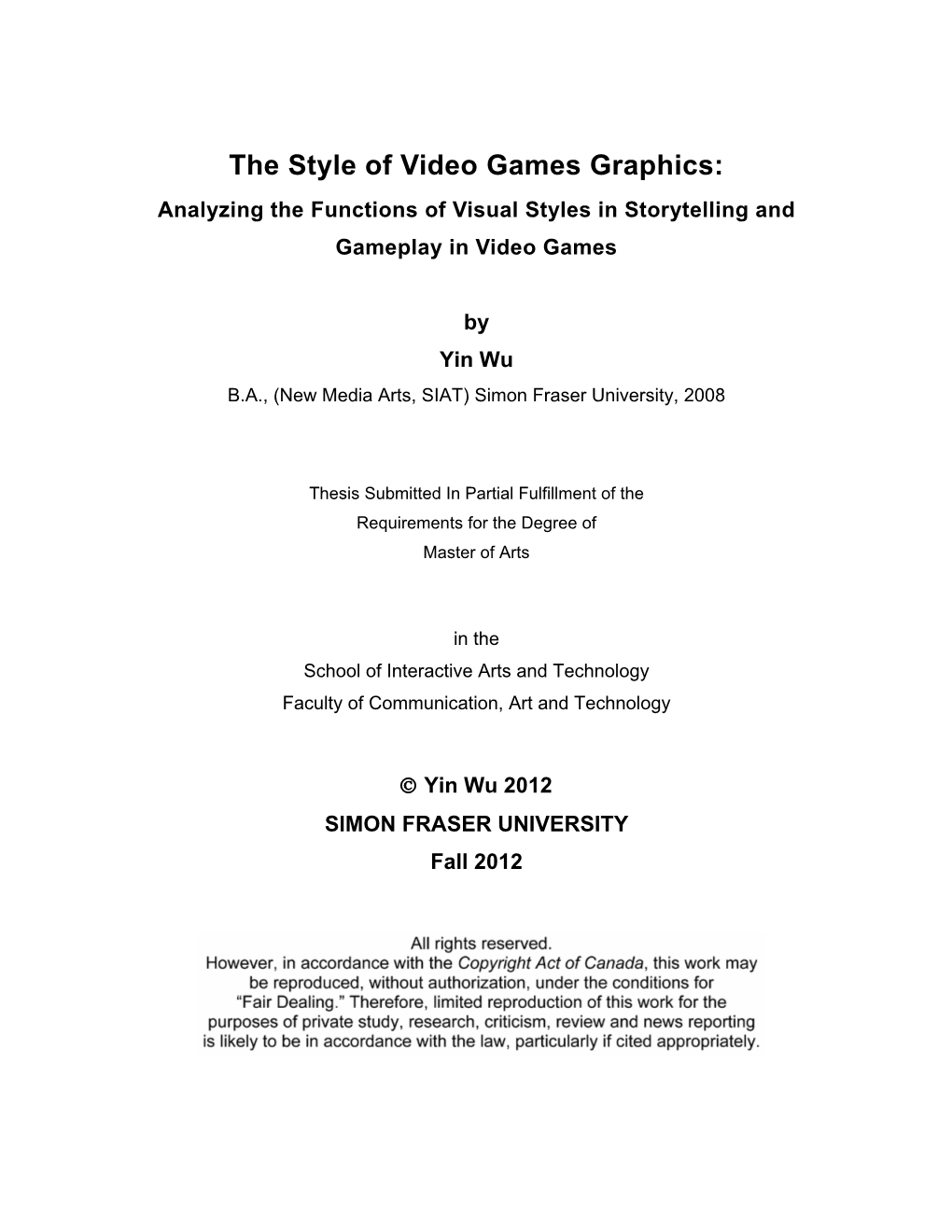 The Style of Video Games Graphics: Analyzing the Functions of Visual Styles in Storytelling and Gameplay in Video Games