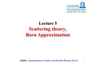 Scattering Theory, Born Approximation