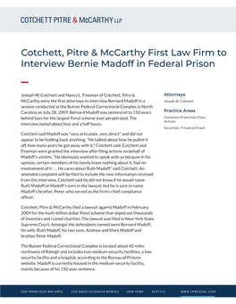 Cotchett, Pitre & Mccarthy First Law Firm to Interview Bernie Madoff in Federal Prison