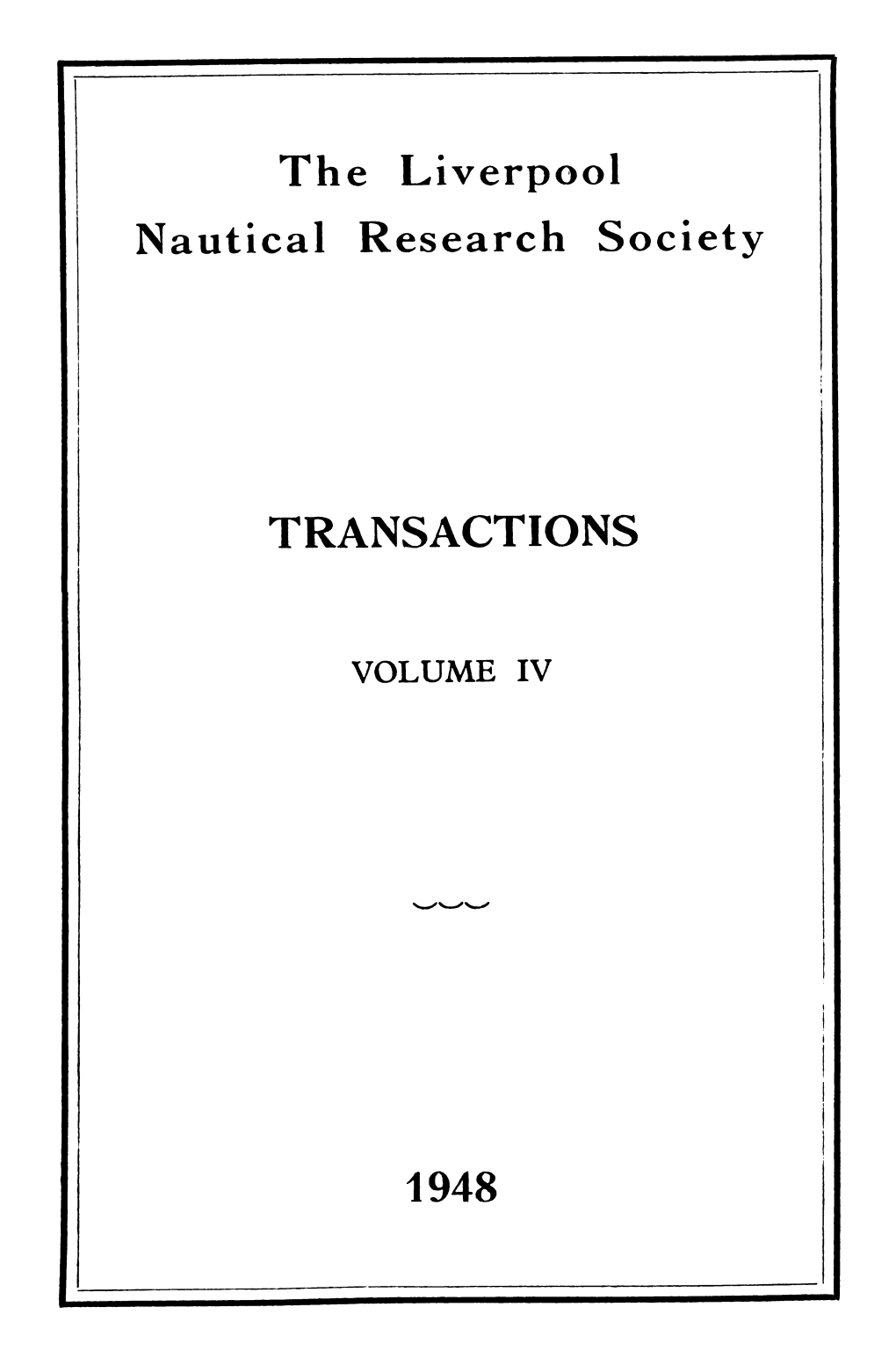 The Liverpool Nautical Research Society TRANSACTIONS 1948