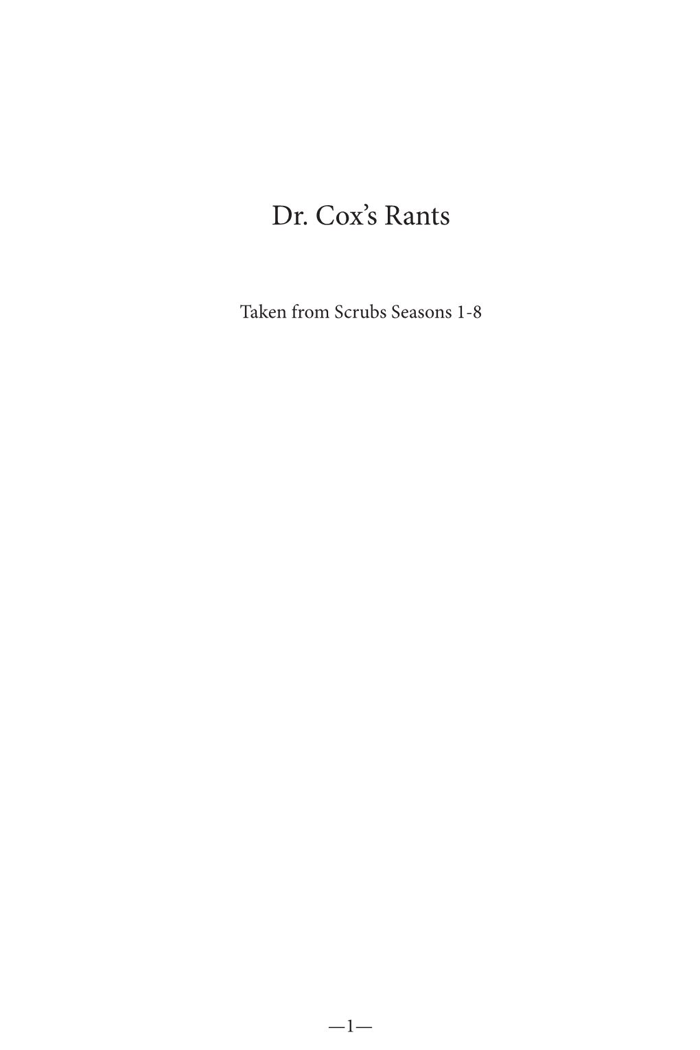 Dr. Cox's Rants