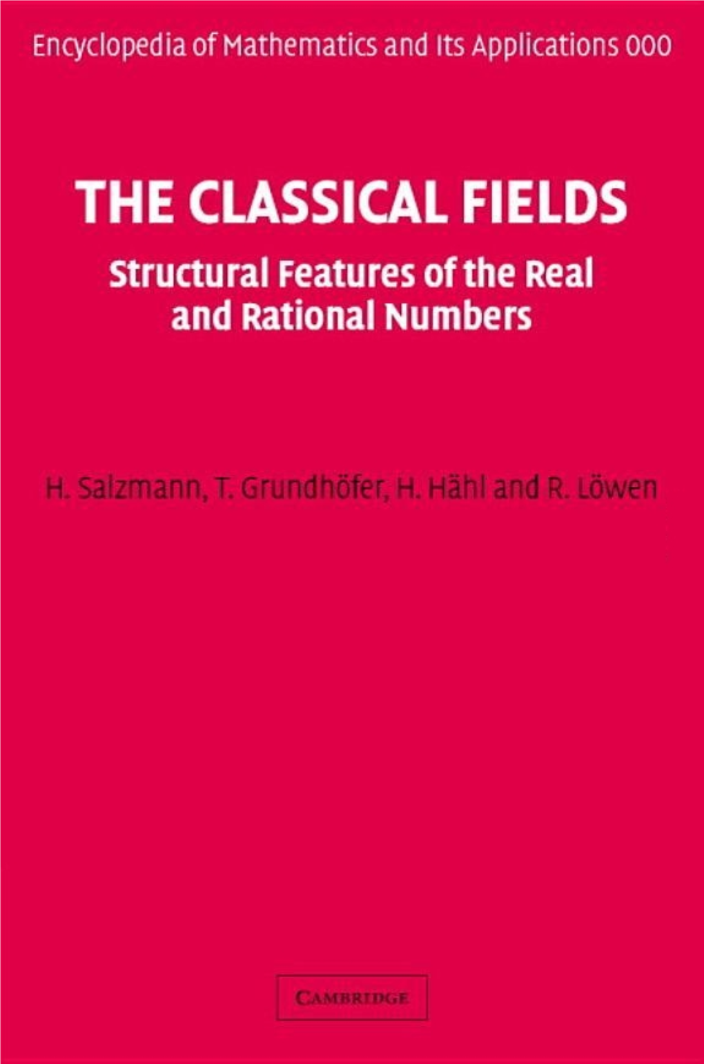 Structural Features of the Real and Rational Numbers ENCYCLOPEDIA of MATHEMATICS and ITS APPLICATIONS