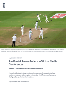 ​Joe Root & James Anderson Virtual Media Conferences