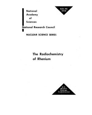 The Radiochemistry of Rhenium COMMITTEE on NUCLEAR SCIENCE