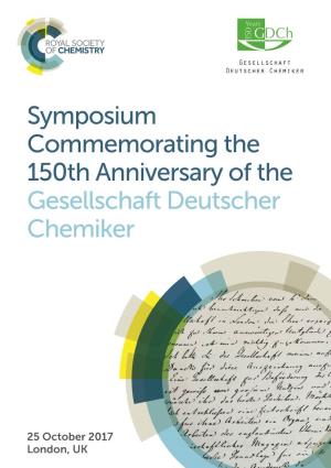 Symposium Commemorating the 150Th Anniversary of the Gesellschaft Deutscher Chemiker