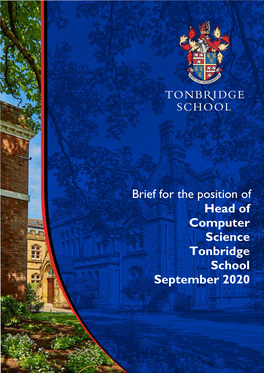 Brief for the Position of Head of Computer Science Tonbridge School September 2020 Contents