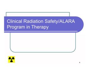 Clinical Radiation Safety/ALARA Program in Therapy
