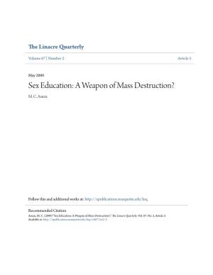 Sex Education: a Weapon of Mass Destruction? M