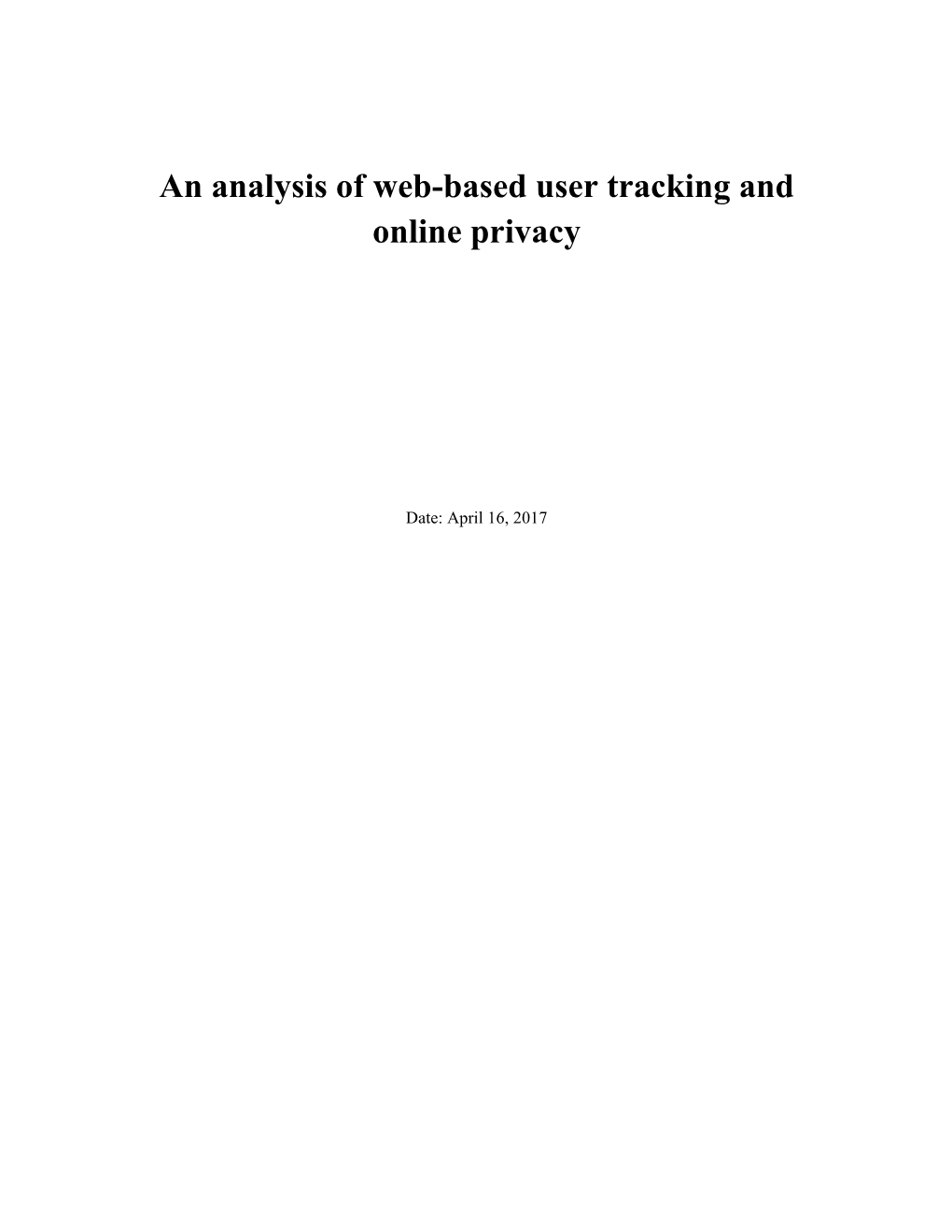 An Analysis of Web-Based User Tracking and Online Privacy