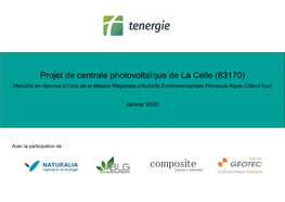 Projet De Centrale Photovoltaïque De La Celle (83170) Mémoire En Réponse À L’Avis De La Mission Régionale D’Autorité Environnementale Provence-Alpes-Côte-D’Azur