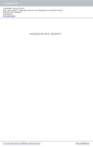 Shakespeare Survey: 64: Shakespeare As Cultural Catalyst Edited by Peter Holland Frontmatter More Information