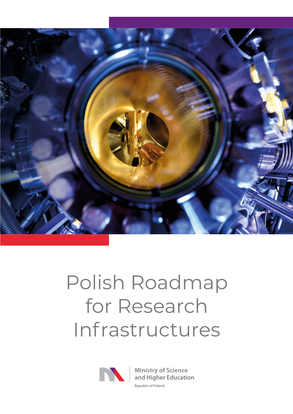 Polish Roadmap for Research Infrastructures Polish Roadmap for Research Infrastructures