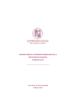 Informe Patrimonio Inmobiliario De La Diputación De Palencia 2015