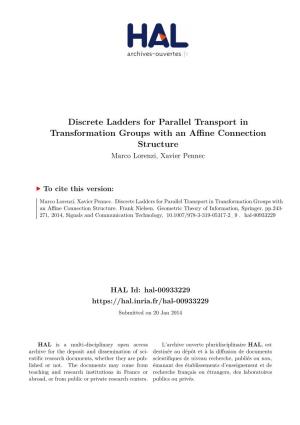 Discrete Ladders for Parallel Transport in Transformation Groups with an Aﬀine Connection Structure Marco Lorenzi, Xavier Pennec
