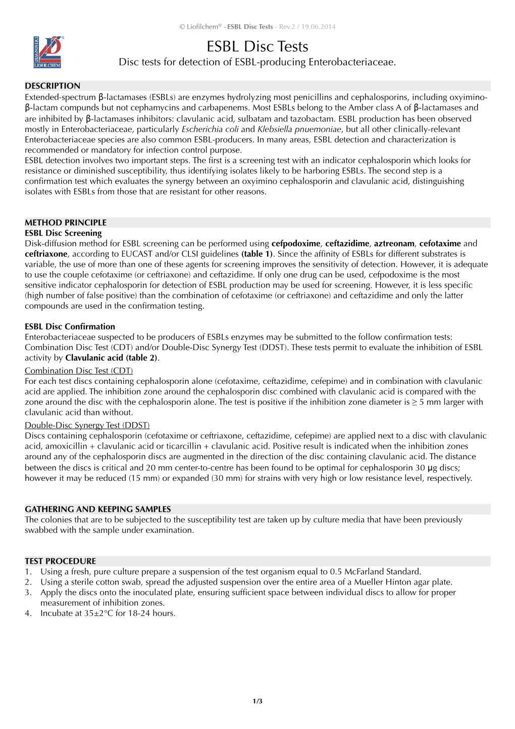 ESBL Disc Tests - Rev.2 / 19.06.2014 ESBL Disc Tests Disc Tests for Detection of ESBL-Producing Enterobacteriaceae