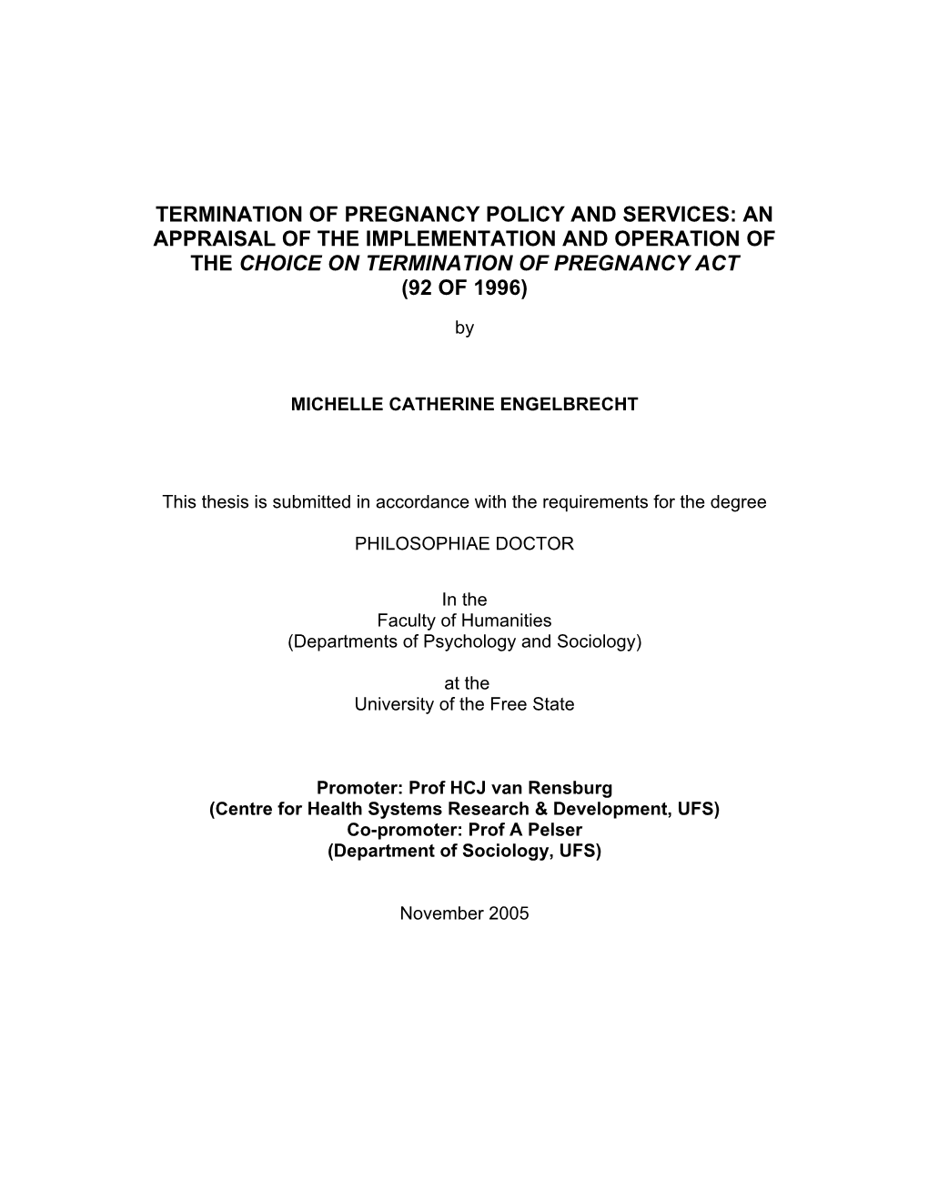 Termination of Pregnancy Policy and Services: an Appraisal of the Implementation and Operation of the Choice on Termination of Pregnancy Act (92 of 1996)