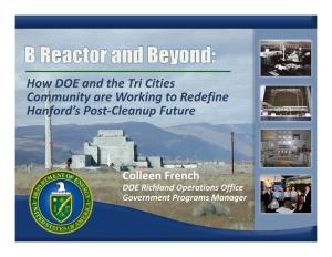 Hanford B Reactor and Beyond