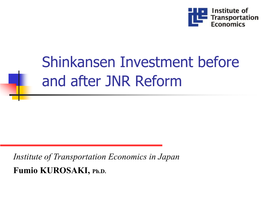 Shinkansen Before and After JNR Reform: Modification of Its