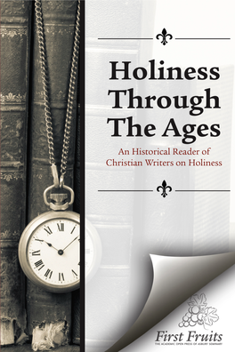 Holiness Through the Ages First Fruits Press the Academic Open Press of Asbury Theological Seminary 204 N