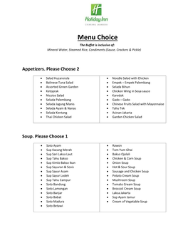 Menu Choice the Buffet Is Inclusive Of: Mineral Water, Steamed Rice, Condiments (Sauce, Crackers & Pickle)