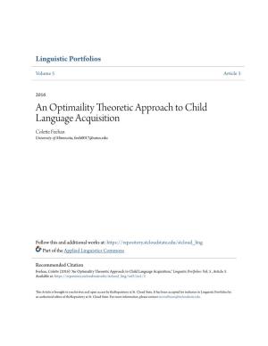 An Optimaility Theoretic Approach to Child Language Acquisition Colette Feehan University of Minnesota, Feeh0017@Umn.Edu