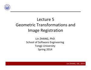 Lecture 5 Geometric Transformations and Image Registration