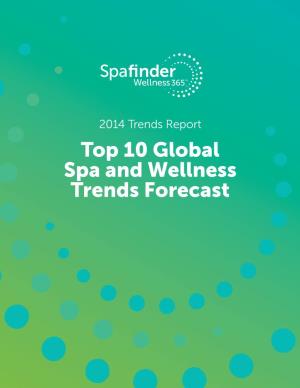 2014 Trends Report: Top 10 Global Spa and Wellness Trends Forecast