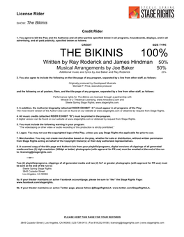 THE BIKINIS 100% Written by Ray Roderick and James Hindman 50% Musical Arrangements by Joe Baker 50% Additional Music and Lyrics by Joe Baker and Ray Roderick 25%