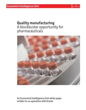 Quality Manufacturing a Blockbuster Opportunity for Pharmaceuticals