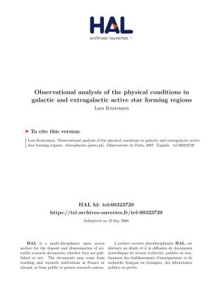 Observational Analysis of the Physical Conditions in Galactic and Extragalactic Active Star Forming Regions Lars Kristensen