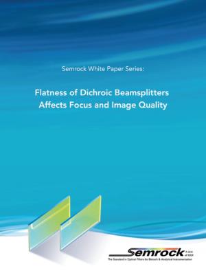 Flatness of Dichroic Beamsplitters Affects Focus and Image Quality