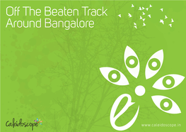 Off the Beaten Track Around Bangalore