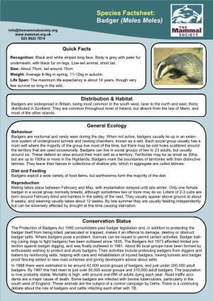 Species Factsheet: Badger (Meles Meles) Info@Themammalsociety.Org 023 8023 7874
